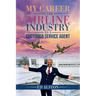 My Career in the Airline Industry as a Customer Service Agent