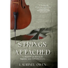 Strings Attached: A Memoir of Betrayal, Bigamy, and Self-Discovery