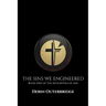 The Sins We Engineered: Book One of The Apocrypha of Ash