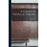 A Survey of Physical Theory.