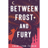 Between Frost and Fury