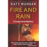 Fire and Rain: A Casey Jones Mystery