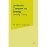 Leadership, Character and Strategy: Exploring Diversity