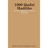 1000 Qudsi Hadiths: An Encyclopedia of Divine Sayings
