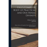 Gill's Complete Body of Practical and Doctrinal Divinity: : Being a System of Evangelical Truths, Deduced From the Sacred Scriptures.