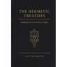 The Hermetic Treatises: Foundations for the Practice of Light