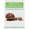 Parenting Apprenticeship: Nurturing Teenagers through a New Lens