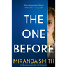 The One Before: A totally gripping suspense thriller with a shocking twist