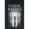 Code Blues: A Surgeon's Journey With Depression