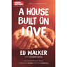 A House Built on Love: The Enterprising Team Creating Homes for the Homeless