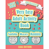 Very Easy Adult Activity Book - Large Print - 120 Puzzles - Sudoku Mazes Mandalas - Eaha Editions: Sudoku Coloring and Maze puzzle games for Elderly -