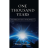 One Thousand Years: The Bright Side of Prophecy