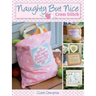 Naughty But Nice Cross Stitch: Over 50 Designs to Stitch It Like It Is