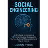 Social Engineering: An AI's Guide to Unmasking 100 Human Hacking Strategies So You Can Outsmart Manipulation and Stay in Control