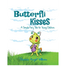Butterfli Kisses: A Simple Fairy Tale for Young Kids