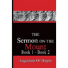 The Sermon On The Mount - Augustine of Hippo: Pathways To The Past