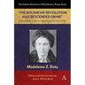 "The Bolshevik Revolution Had Descended on Me" Madeleine Z. Doty's Russian Revolution