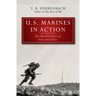 U.S. Marines in Action: Two Hundred Years of Guts and Glory