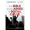 The Bible in the Ashes of Social Chaos: An Introduction to Problematic Texts