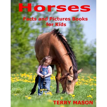 Horses: Horses: Facts and Pictures Books for Kids