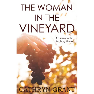 The Woman In the Vineyard: A Psychological Suspense Novel