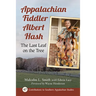 Appalachian Fiddler Albert Hash: The Last Leaf on the Tree
