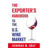 The Exporter's Handbook to the US Wine Market