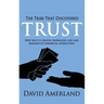 The Tribe That Discovered Trust: How Trust is Created, Propagated, Lost and Regained in Commercial Interactions