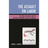 Assault on Labor: The 1986 TWA Strike and the Decline of Workers' Rights in America