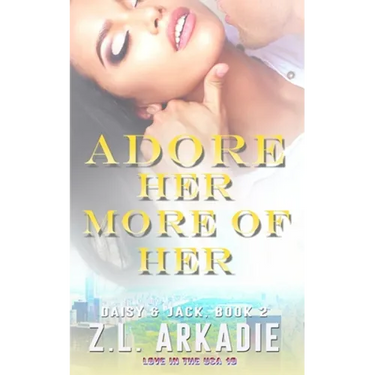 Adore Her, More of Her: Daisy & Jack, #2