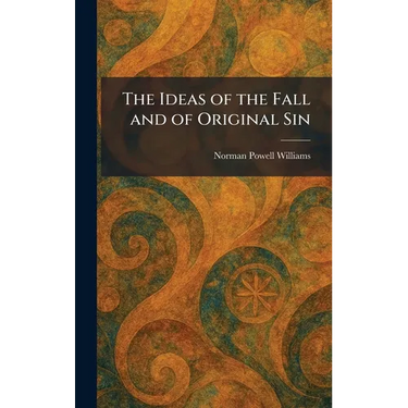 The Ideas of the Fall and of Original Sin