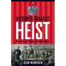 History's Greatest Heist: The Looting of Russia by the Bolsheviks