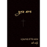 You Are: A Journal of His Voice