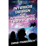 Interior Design for Intergalactic Travelers: A Saturday Morning Cartoon Sci-Fi Romp