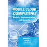 Mobile Cloud Computing: Models, Implementation, and Security