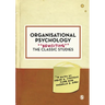 Organisational Psychology: Revisiting the Classic Studies