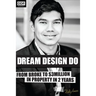 Dream Design Do: From Broke to $3 Million in Property in 2 Years