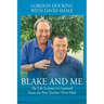 Blake and Me: The Life Lessons I've Learned From the Best Teacher I Ever Had