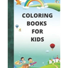 coloring books for kids: For Girls & Boys Aged 4-12: Cool Coloring Pages
