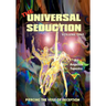 The Universal Seduction: Piercing the Veils of Deception, Volume 1