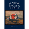 A View From A Train