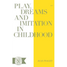 Play Dreams and Imitation in Childhood