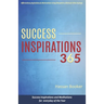 Success Inspirations 365: Success Inspirations and Meditations For Everyday Of The Year