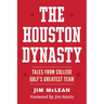 The Houston Dynasty