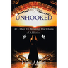 Unhooked: 40 - Days To Breaking The Chains of Addiction