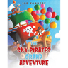 The Sky Pirates Grand Adventure