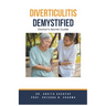 Diverticulitis Demystified: Doctor's Secret Guide