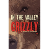 In the Valley of the Grizzly