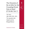 The Chronicle of Ibn al-Athir for the Crusading Period from al-Kamil fi'l-Ta'rikh. Part 3: The Years 589-629/1193-1231: The Ayyubids after Saladin and