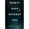 Ninety Days Without You